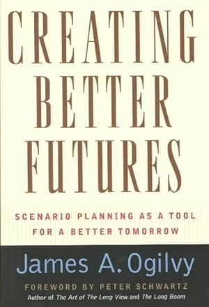 Imagen del vendedor de Creating Better Futures : Scenario Planning As a Tool for Social Creativity a la venta por GreatBookPricesUK