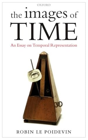 Image du vendeur pour Images of Time : An Essay on Temporal Representation mis en vente par GreatBookPricesUK