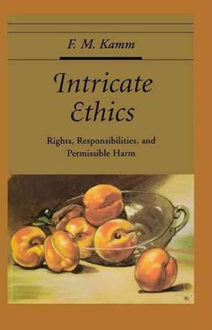 Seller image for Intricate Ethics : Rights, Responsibilities, and Permissable Harm for sale by GreatBookPricesUK