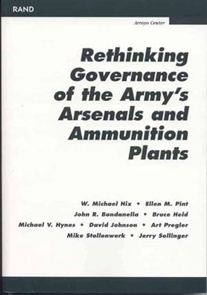 Bild des Verkufers fr Rethinking Governance of the Army's Arsenals and Ammunitiion Plants zum Verkauf von GreatBookPrices