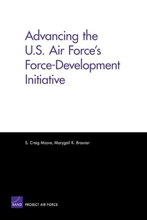 Seller image for Advancing the U.S. Air Force's Force-Development Initiative for sale by GreatBookPricesUK