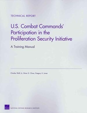Seller image for U.S. Combat Commands' Participation in the Proliferation Security Initiative : A Training Manual for sale by GreatBookPrices