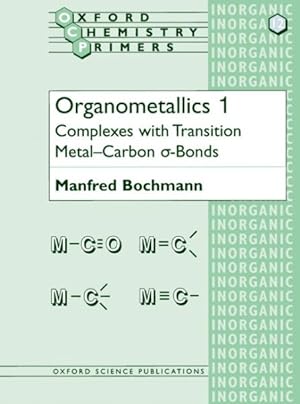 Immagine del venditore per Organometallics 1 : Complexes With Transition Metal-Carbon -Bonds venduto da GreatBookPricesUK