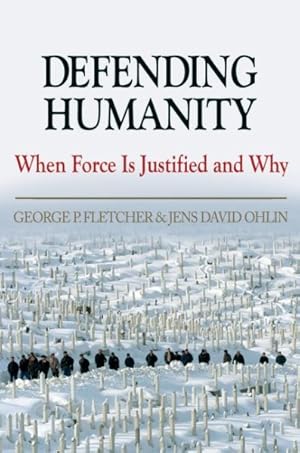Imagen del vendedor de Defending Humanity : When Force is Justified and Why a la venta por GreatBookPricesUK