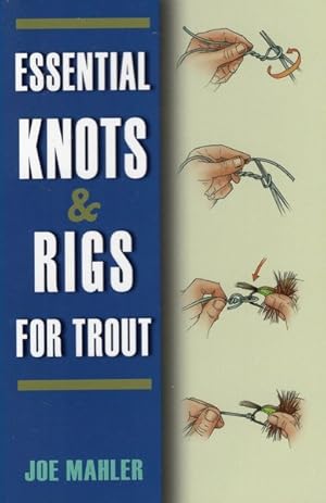 Immagine del venditore per Essential Knots & Rigs For Trout venduto da GreatBookPrices