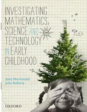 Seller image for Investigating Mathematics, Science and Technology in Early Childhood for sale by GreatBookPrices