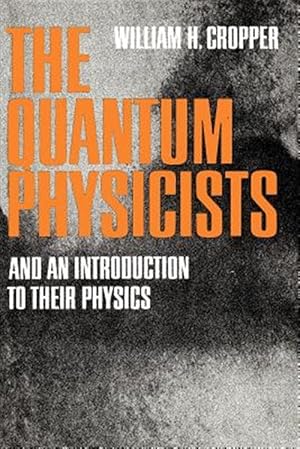 Immagine del venditore per Quantum Physicists : An Introduction to Their Physics venduto da GreatBookPricesUK