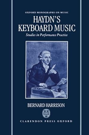 Imagen del vendedor de Haydn's Keyboard Music : Studies in Performance Practice a la venta por GreatBookPrices