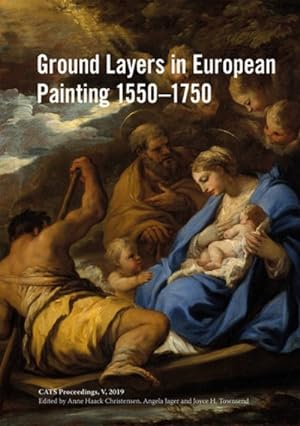 Seller image for Ground Layers in European Painting 1550-1750 for sale by GreatBookPrices