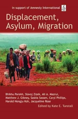 Immagine del venditore per Displacement, Asylum, Migration : The Oxford Amnesty Lectures 2004 venduto da GreatBookPricesUK