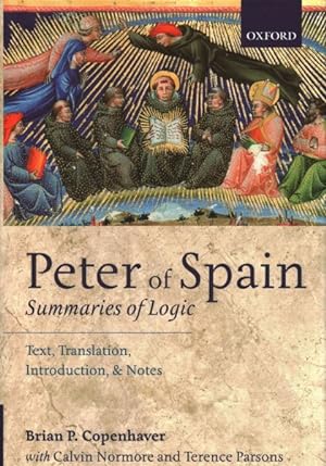 Imagen del vendedor de Peter of Spain: Summaries of Logic : Text, Translation, Introduction, and Notes a la venta por GreatBookPricesUK