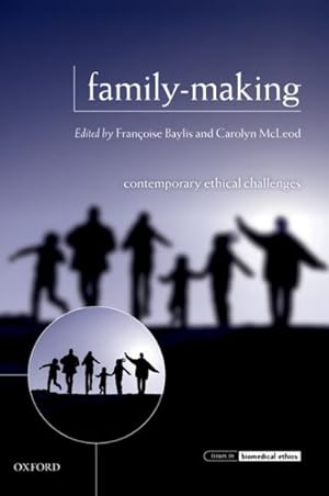 Bild des Verkufers fr Family-making : Contemporary Ethical Challenges zum Verkauf von GreatBookPrices