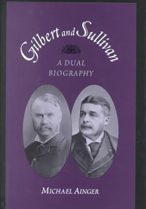 Seller image for Gilbert and Sullivan : A Dual Biography for sale by GreatBookPricesUK