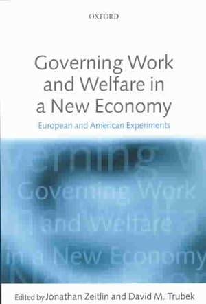 Immagine del venditore per Governing Work and Welfare in a New Economy : European and American Experiments venduto da GreatBookPricesUK