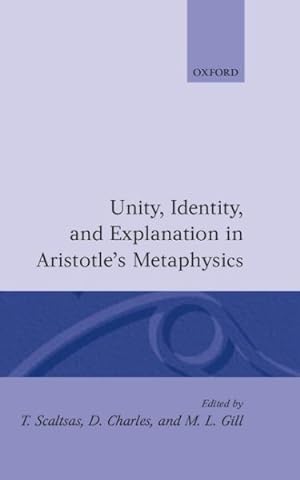 Seller image for Unity, Identity, and Explanation in Aristotle's Metaphysics for sale by GreatBookPrices