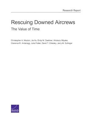 Bild des Verkufers fr Rescuing Downed Aircrews : The Value of Time zum Verkauf von GreatBookPrices