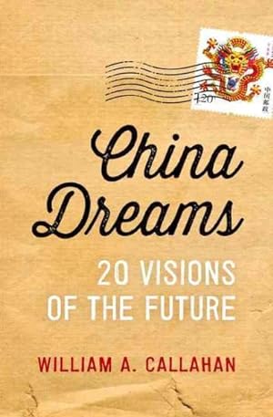 Seller image for China Dreams : 20 Visions of the Future for sale by GreatBookPrices