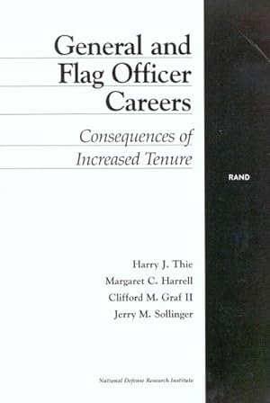 Seller image for General and Flag Officer Careers : Consequences of Increased Tenure for sale by GreatBookPrices