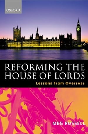 Bild des Verkufers fr Reforming the House of Lords : Lessons from Overseas zum Verkauf von GreatBookPrices