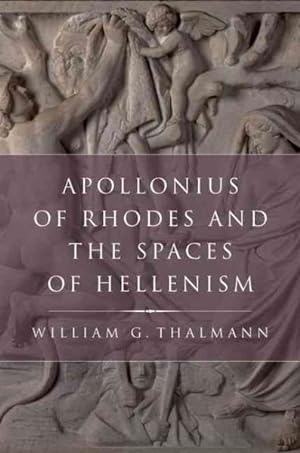 Seller image for Apollonius of Rhodes and the Spaces of Hellenism for sale by GreatBookPricesUK