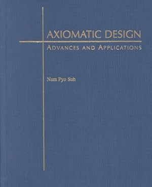 Immagine del venditore per Axiomatic Design : Advances and Applications venduto da GreatBookPricesUK