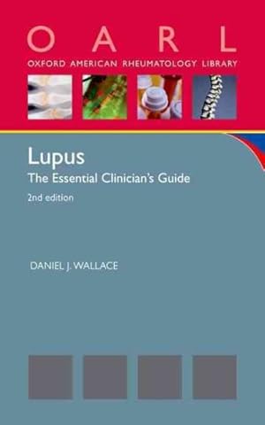 Imagen del vendedor de Lupus : The Essential Clinician's Guide a la venta por GreatBookPrices