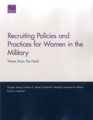 Imagen del vendedor de Recruiting Policies and Practices for Women in the Military : Views from the Field a la venta por GreatBookPrices