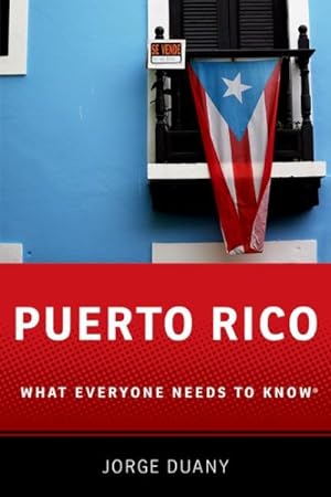 Seller image for Puerto Rico : What Everyone Needs to Know for sale by GreatBookPrices