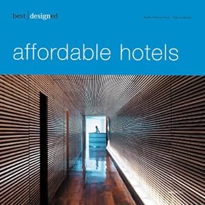 Imagen del vendedor de Best Designed Affordable Hotels a la venta por GreatBookPrices