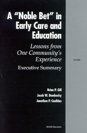 Seller image for Noble Bet" in Early Care and Education : Lessons from One Community's Experience: Executive Summary for sale by GreatBookPrices