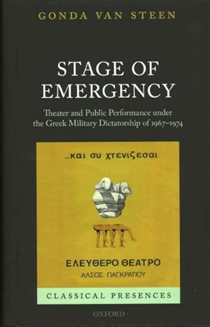 Imagen del vendedor de Stage of Emergency : Theater and Public Performance Under the Greek Military Dictatorship of 1967-1974 a la venta por GreatBookPrices