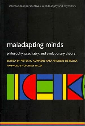 Imagen del vendedor de Maladapting Minds : Philosophy, Psychiatry, and Evolutionary Theory a la venta por GreatBookPricesUK