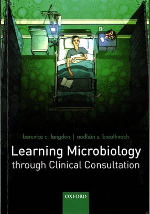Seller image for Learning Microbiology Through Clinical Consultation for sale by GreatBookPrices