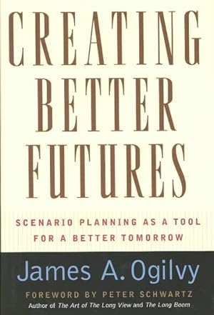 Imagen del vendedor de Creating Better Futures : Scenario Planning As a Tool for Social Creativity a la venta por GreatBookPrices