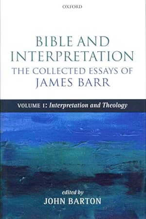 Bild des Verkufers fr Bible and Interpretation : The Collected Essays of James Barr: Interpretation and Theology zum Verkauf von GreatBookPrices