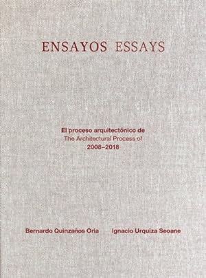 Image du vendeur pour Ensayos / Essays : El proceso arquitectnico de 2008-2018 / The Architectural Process of 2008-2018 mis en vente par GreatBookPrices
