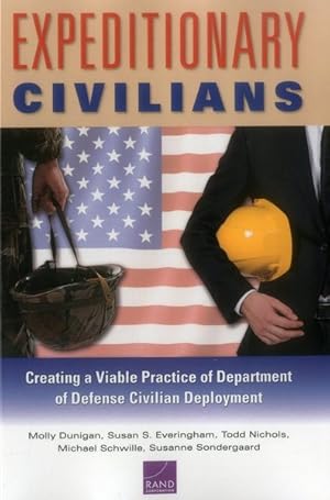 Seller image for Expeditionary Civilians : Creating a Viable Practice of Department of Defense Civilian Deployment for sale by GreatBookPrices