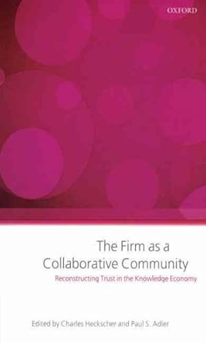 Seller image for Firm As a Collaborative Community : Reconstructing Trust in the Knowledge Economy for sale by GreatBookPricesUK