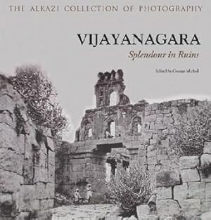 Imagen del vendedor de Vijayanagara : Splendour in Ruins a la venta por GreatBookPricesUK