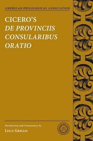 Image du vendeur pour Cicero's De Provinciis Consularibus Oratio mis en vente par GreatBookPrices