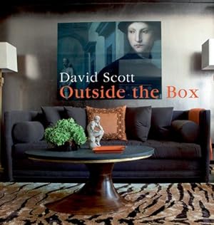 Seller image for Outside the Box : An Interior Designer's Innovative Approach to Creating Chic and Comfortable Rooms for sale by GreatBookPrices