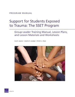 Seller image for Support for Students Exposed to Trauma : The SSET Program : Group Leader Training Manual, LEsson Plans, and Lesson Materials and Worksheets for sale by GreatBookPrices