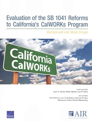 Seller image for Evaluation of the SB 1041 Reforms to California  s Calworks Program : Background and Study Design for sale by GreatBookPricesUK