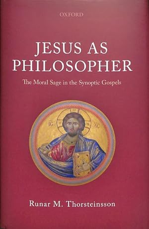 Immagine del venditore per Jesus As Philosopher : The Moral Sage in the Synoptic Gospels venduto da GreatBookPrices