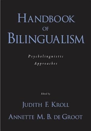 Seller image for Handbook Of Bilingualism : Psycholinguistic Approaches for sale by GreatBookPricesUK