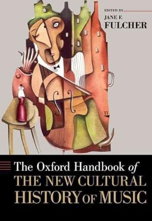 Image du vendeur pour Oxford Handbook of the New Cultural History of Music mis en vente par GreatBookPrices