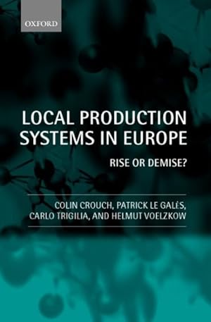 Seller image for Local Production Systems in Europe : Rise or Demise? for sale by GreatBookPrices
