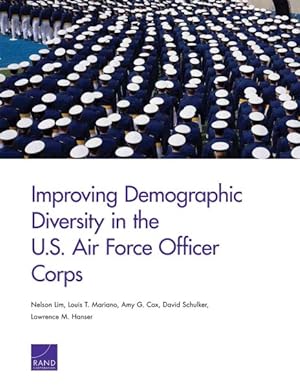 Immagine del venditore per Improving Demographic Diversity in the U.S. Air Force Officer Corps venduto da GreatBookPrices