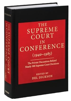 Seller image for Supreme Court in Conference (1940-1985) : The Private Discussions Behind Nearly 300 Supreme Court Decisions for sale by GreatBookPrices