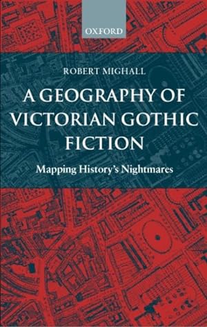 Immagine del venditore per Geography of Victorian Gothic Fiction : Mapping History's Nightmares venduto da GreatBookPrices